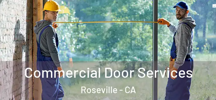 Commercial Door Services Roseville - CA