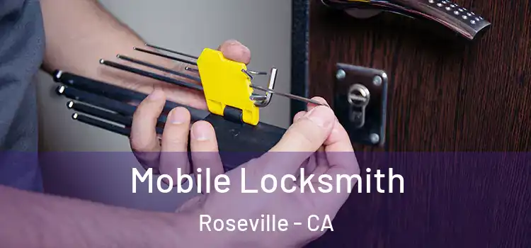  Mobile Locksmith Roseville - CA