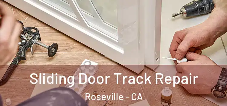 Sliding Door Track Repair Roseville - CA